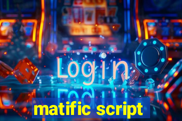 matific script